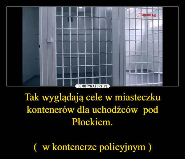 Tak wyglądają cele w miasteczku kontenerów dla uchodźców  pod Płockiem.(  w kontenerze policyjnym ) –  MODULAR