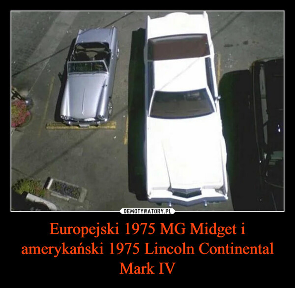 Europejski 1975 MG Midget i amerykański 1975 Lincoln Continental Mark IV