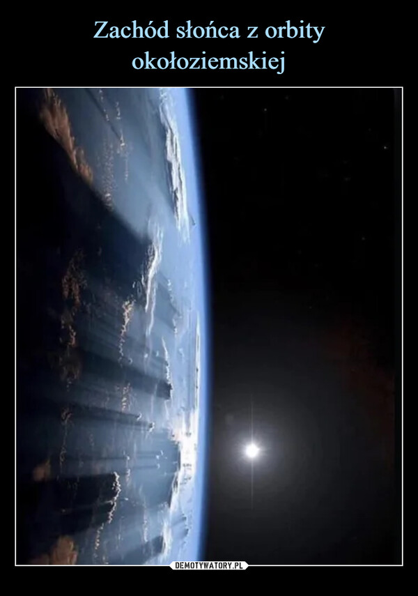 Zachód słońca z orbity okołoziemskiej