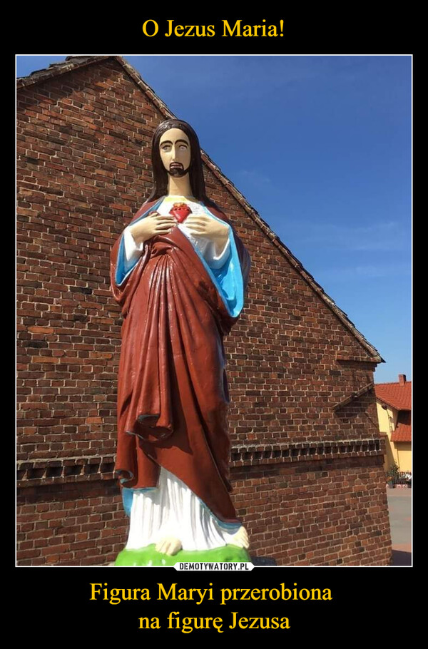 Figura Maryi przerobiona na figurę Jezusa –  