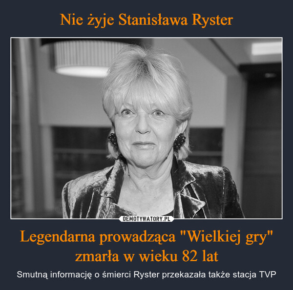 Nie żyje Stanisława Ryster Legendarna prowadząca "Wielkiej gry" zmarła w wieku 82 lat