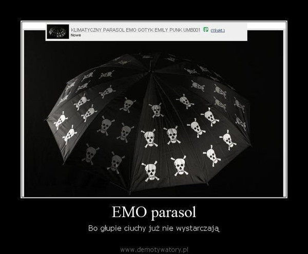 EMO parasol – Bo głupie ciuchy już nie wystarczają  